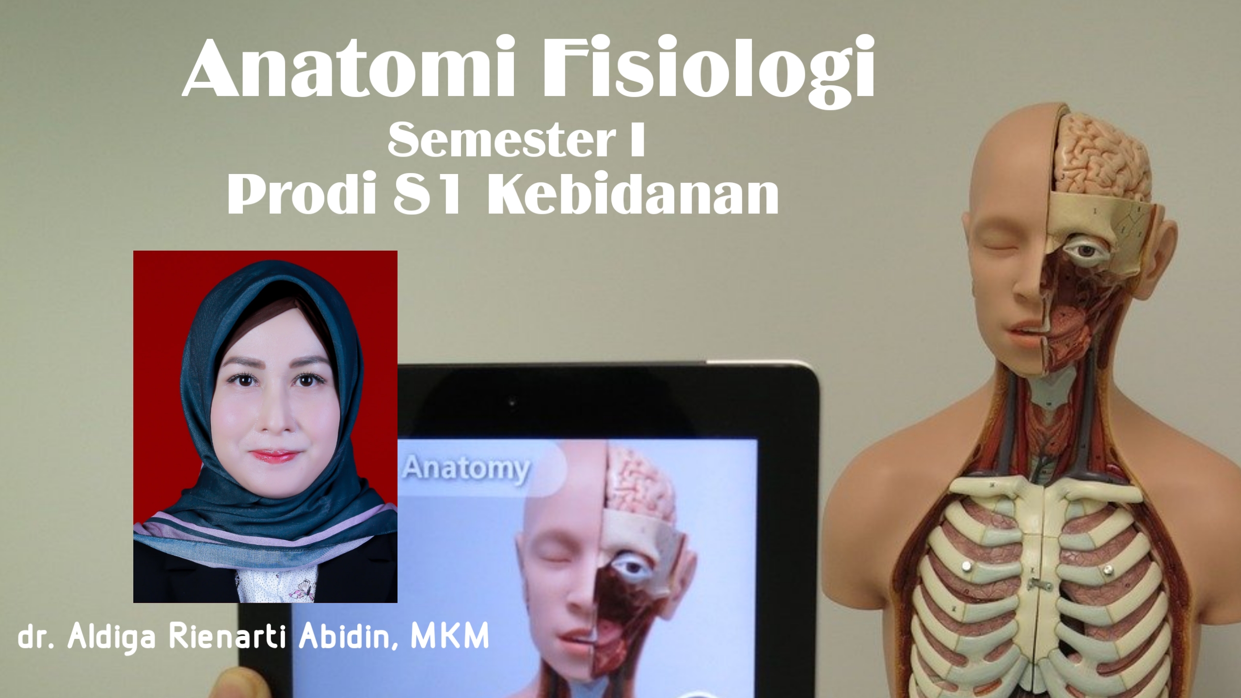 Anatomi Fisiologi (WP10610) - S1 Kebidanan Kelas Rabu - dr.Aldiga