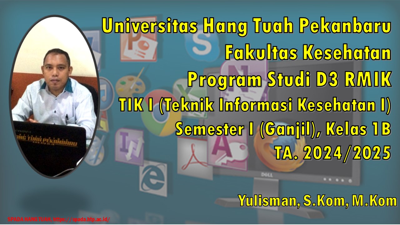 Teknik Informasi Kesehatan I (TIK I) 1B YUL