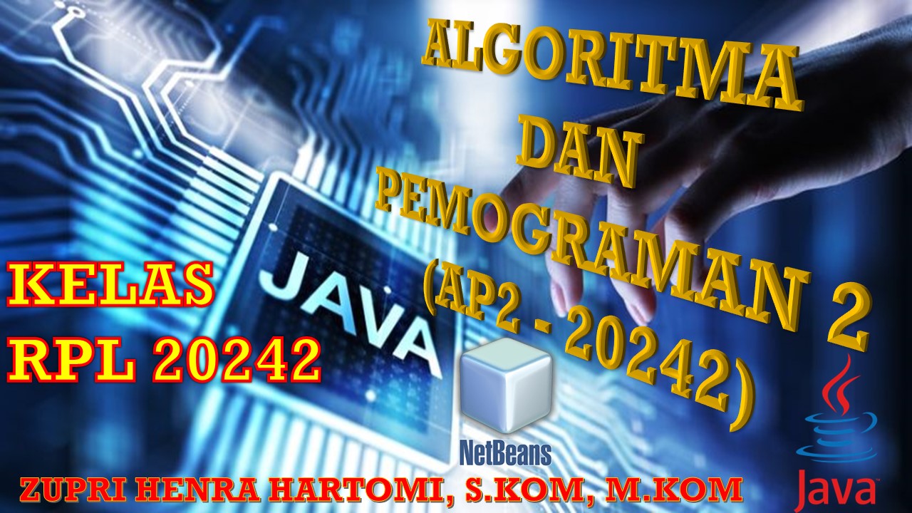 Algoritma dan Pemograman 2 - Kelas RPL -20242 - ZHH