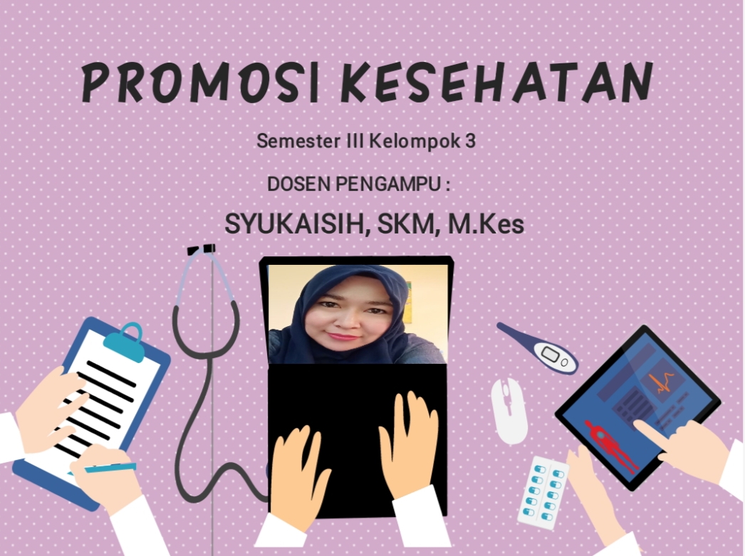 Promosi Kesehatan (WU323) Sem III Kelp 3 - SYUKAISIH, SKM, M.Kes