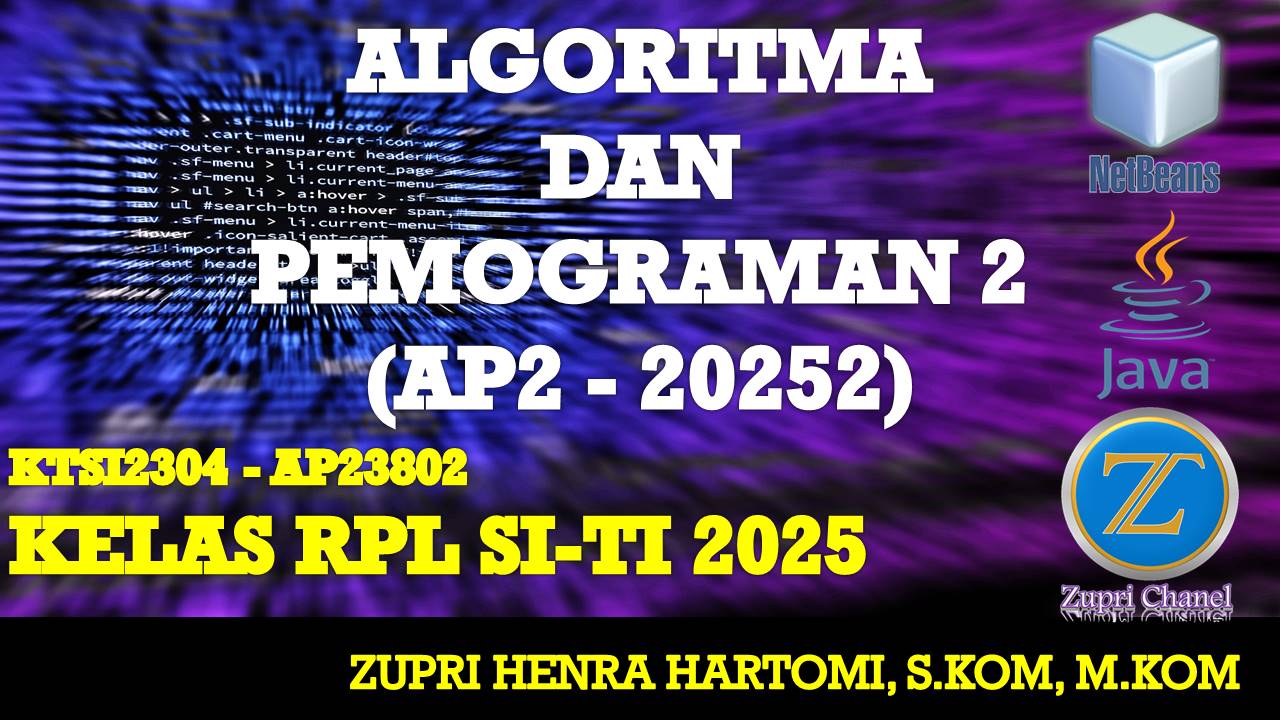 Algoritma dan Pemograman 2 - Kelas RPL -20252 - ZHH