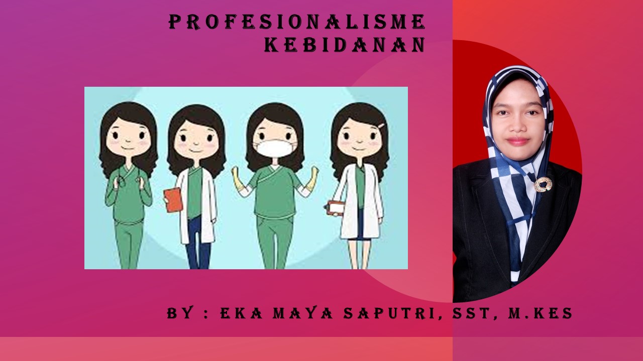 Profesionalisme Kebidanan_ Eka Maya Saputri