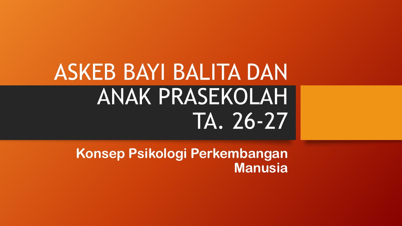 Askeb bayi Balita anak prasekolah (Liva 26-27)