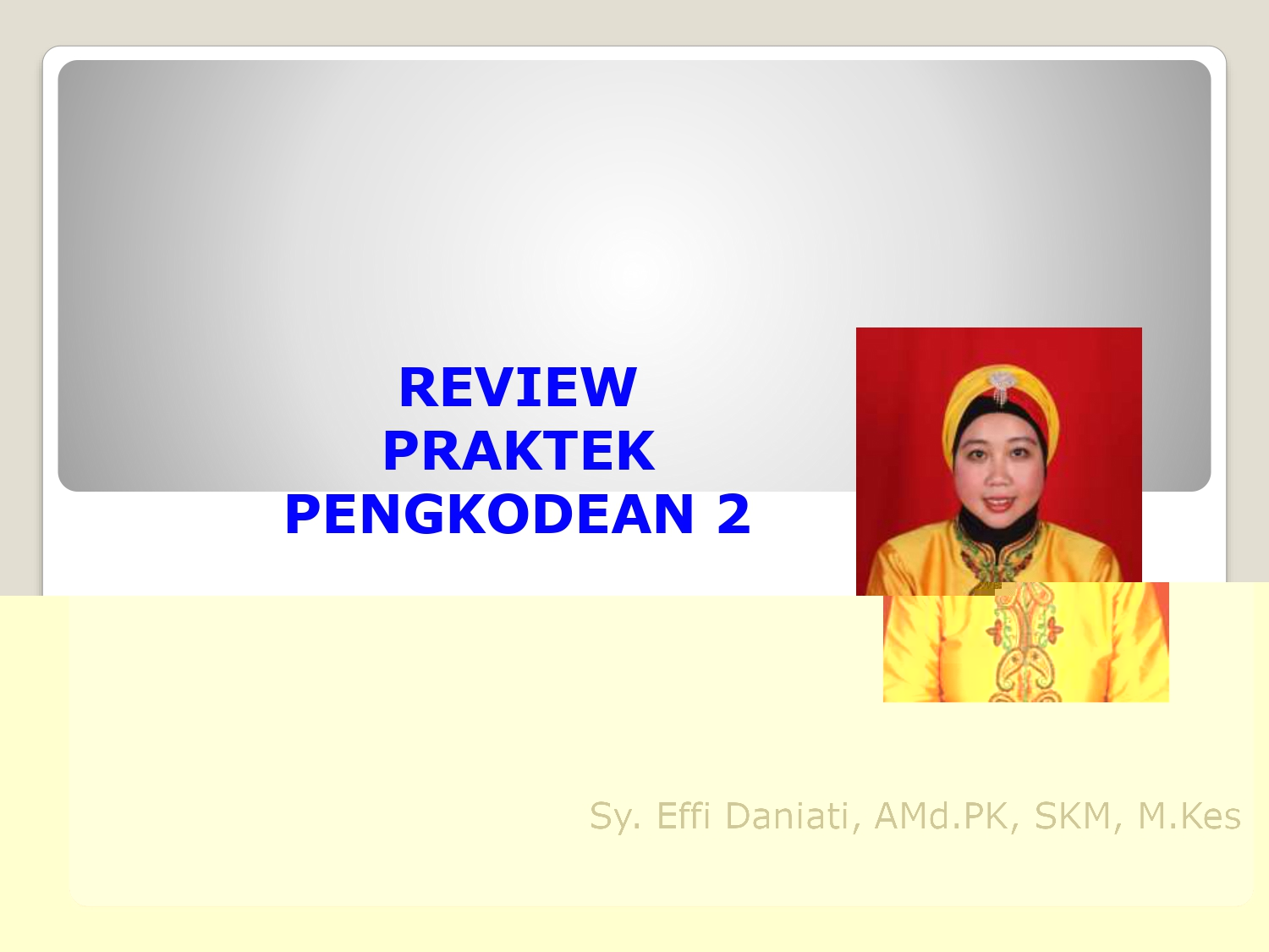 Review Praktek Pengkodean VB-PP509RMIK-Sy.Effi Daniati