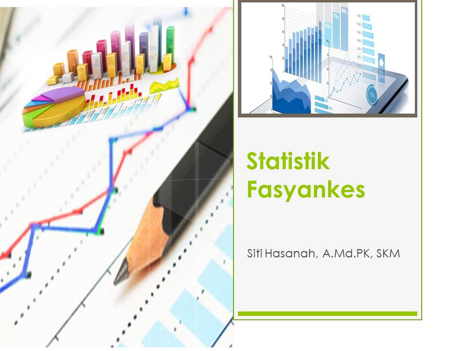 Statistik Fasyankes - WP305 - Siti Hasanah (3D)