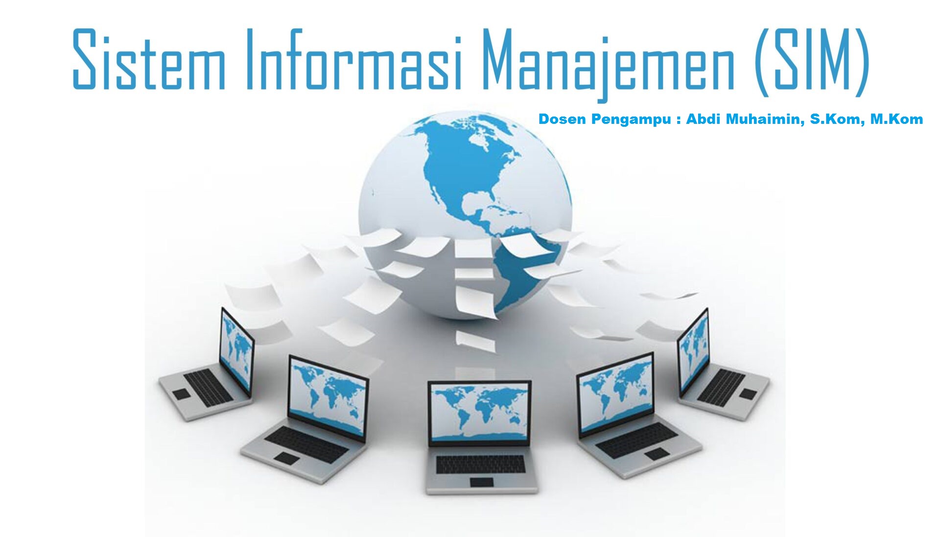 SISTEM INFORMASI MANAJEMEN - SIM - KTSI4322 - AM