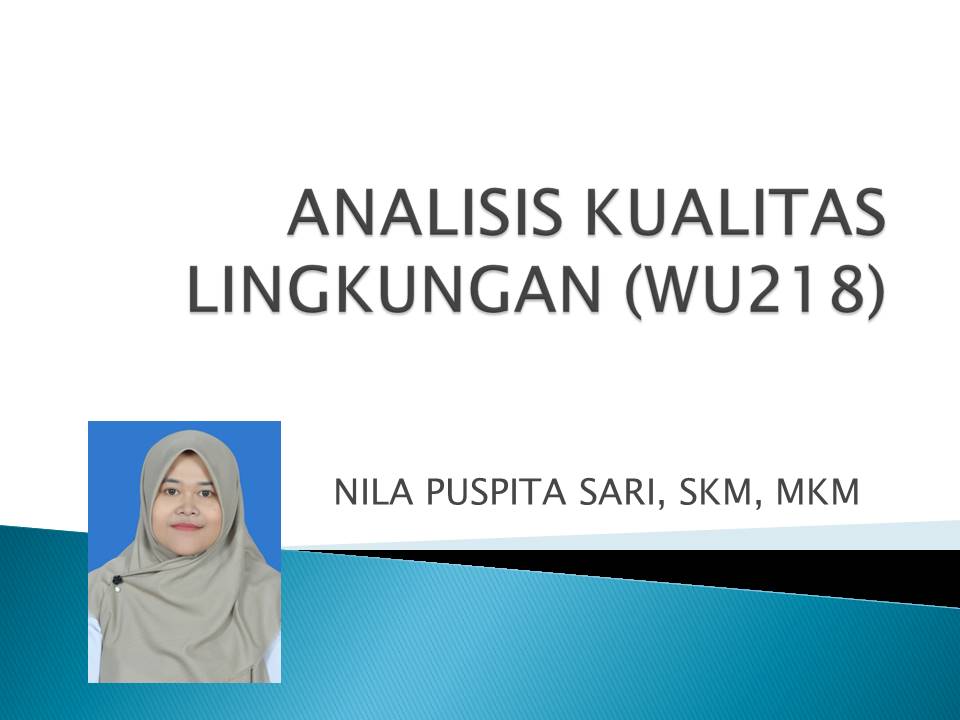 ANALISIS KUALITAS LINGKUNGAN (WU218) - B REG - NILAPS