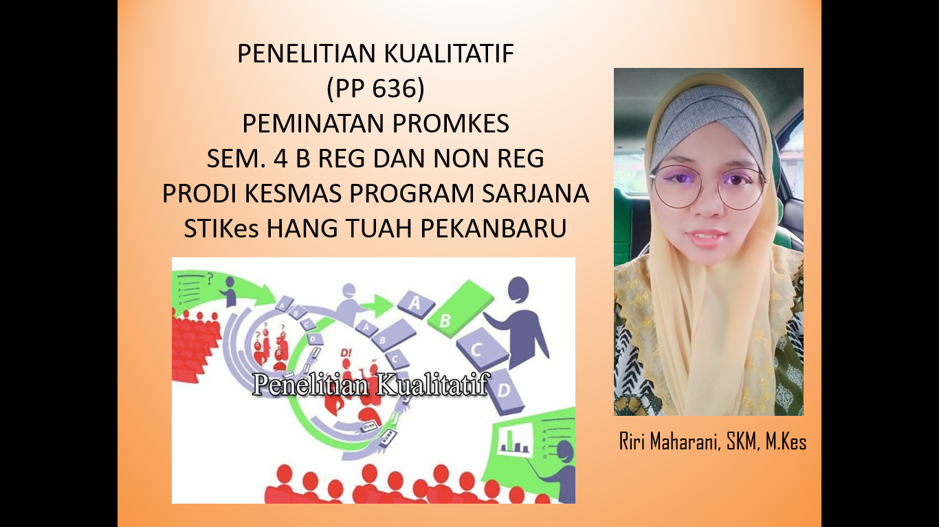 PENELITIAN KUALITATIF - PP636 - PKIP 4 B REG/B NON REG - KESMAS - RIRI MAHARANI, SKM, M.Kes