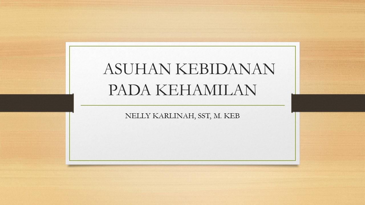 Asuhan Kebidanan Pada Kehamilan