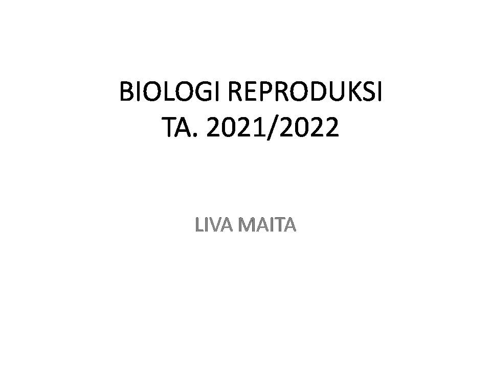 BIOLOGI REPRODUKSI TA 2021/2022