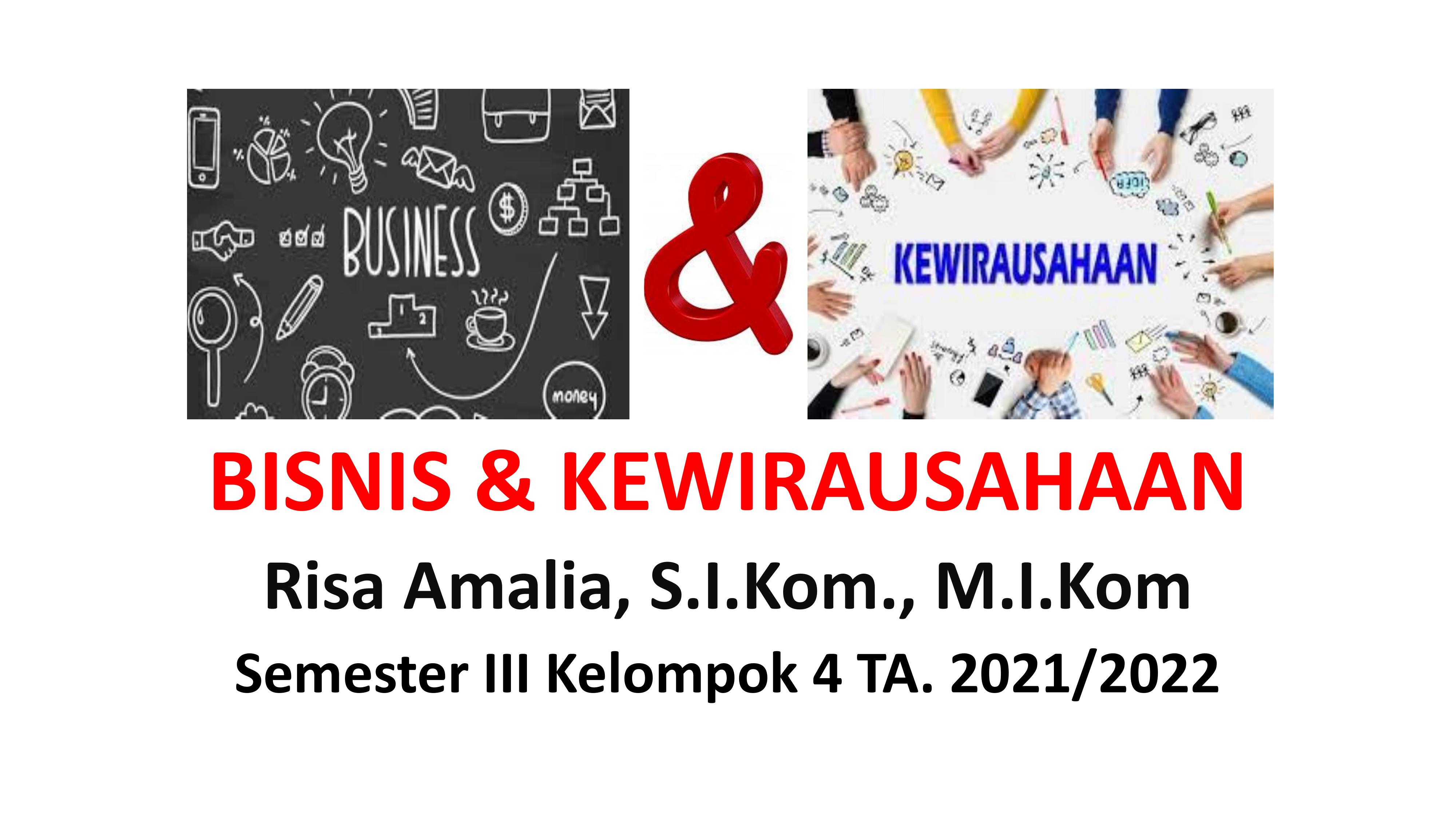 Bisnis &amp; Kewirausahaan/2021/Klp.4 - Risa Amalia, S.I.Kom., M.I.Kom