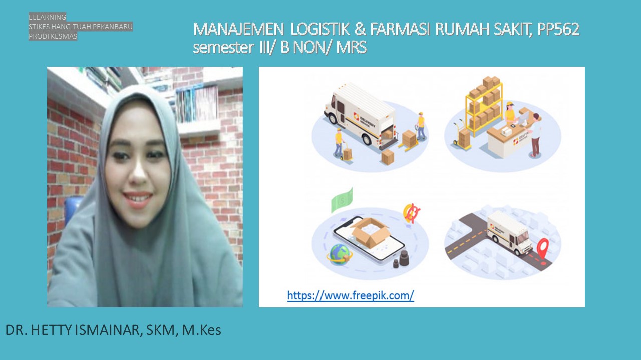 Manajemen Logistik dan Farmasi RS, PP562, III/ B NON/ MRS, DR. Hetty Ismainar, SKM, M.Kes