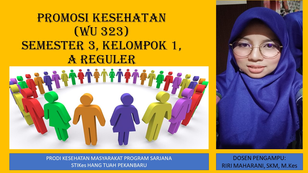 PROMOSI KESEHATAN TA 21/22_WU 323_SEM 3 KEL 1_A REGULER_RIRI MAHARANI,SKM,M.Kes_S1 KESMAS