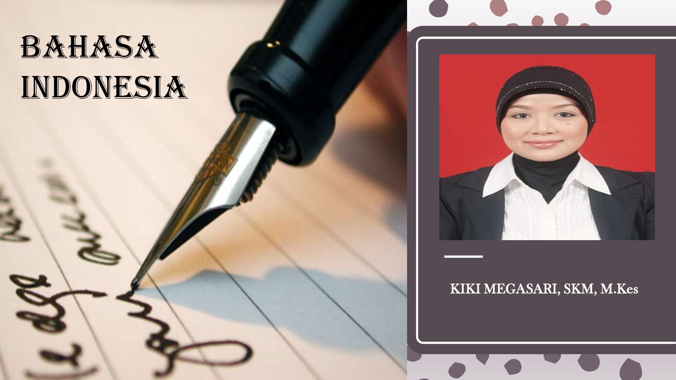 BAHASA INDONESIA (KIKI MEGASARI)