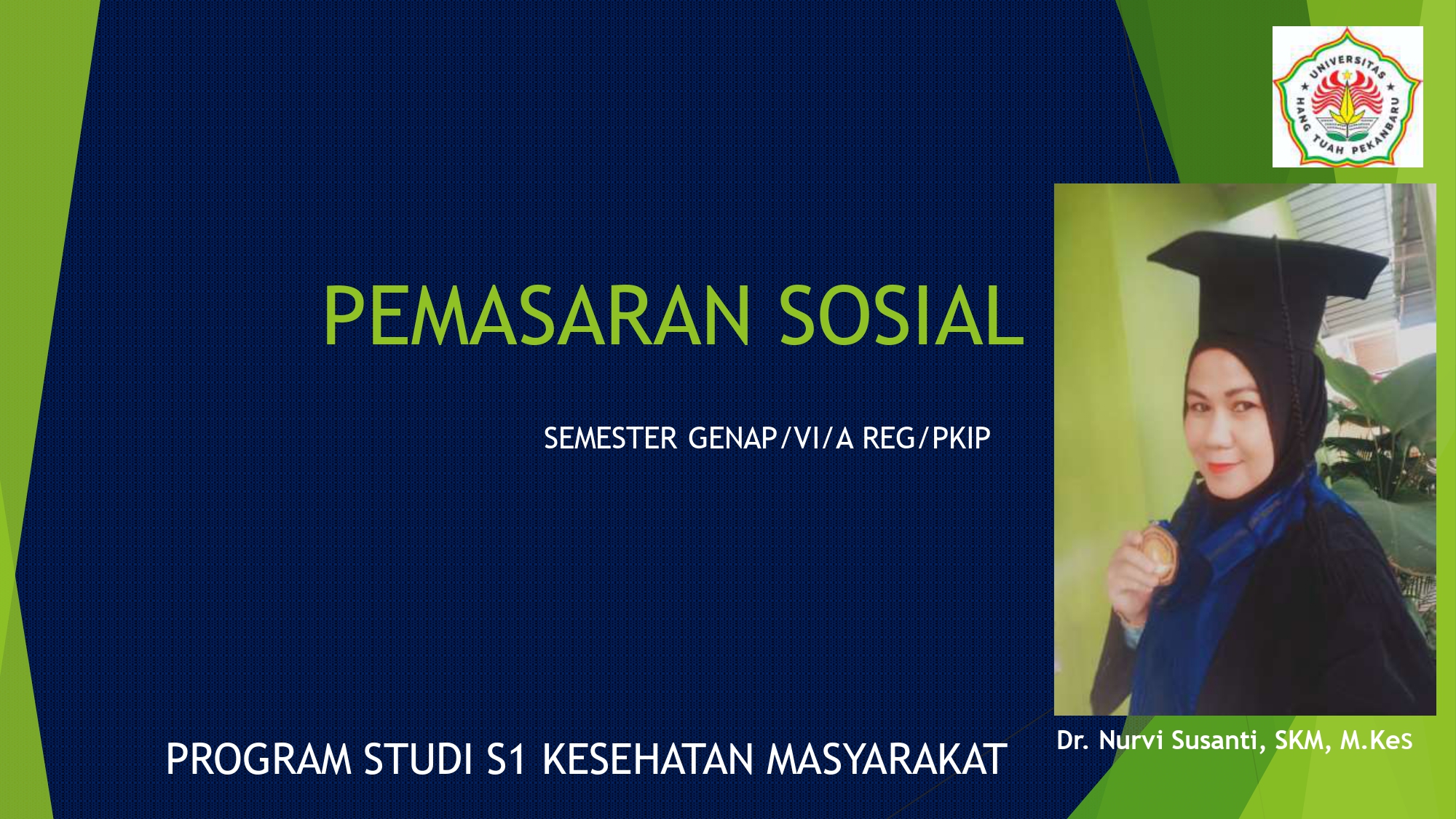 PEMASARAN SOSIAL/VI/A REG/PKIP/Dr.NURVI SUSANTI, M.Kes