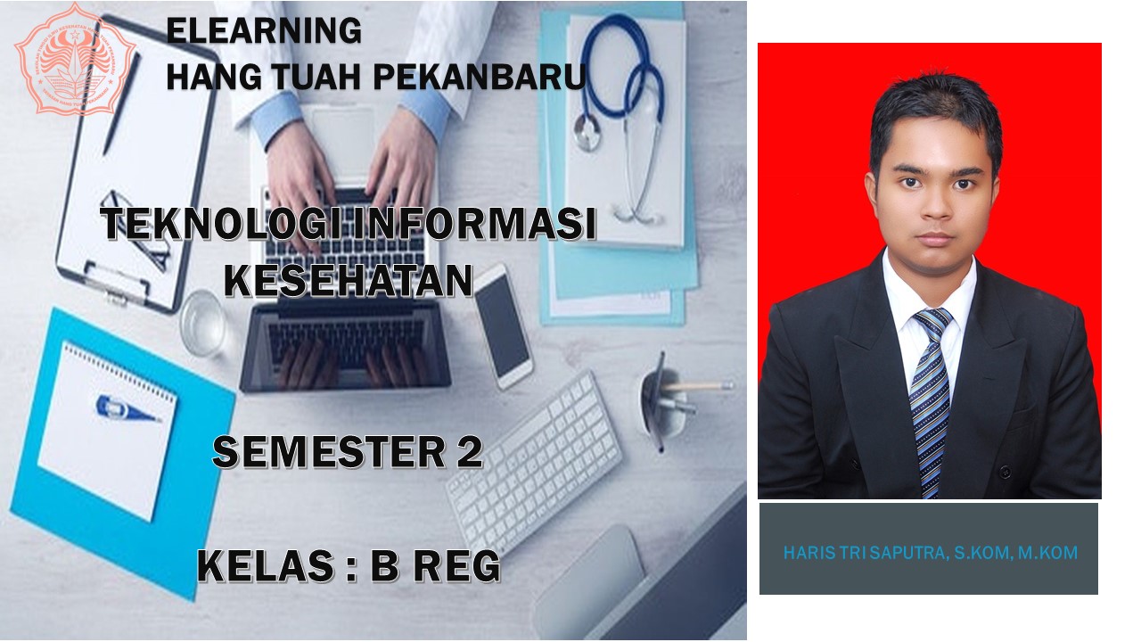 Teknologi Informasi Kesehatan-WU429-Haris Tri Saputra, M.Kom-HTS(B REG )