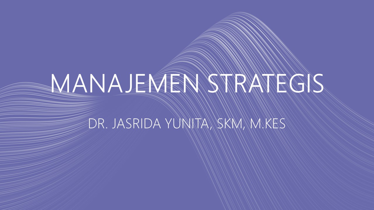 Manajemen Strategis - AKK 6 A Reg - Jasrida Yunita