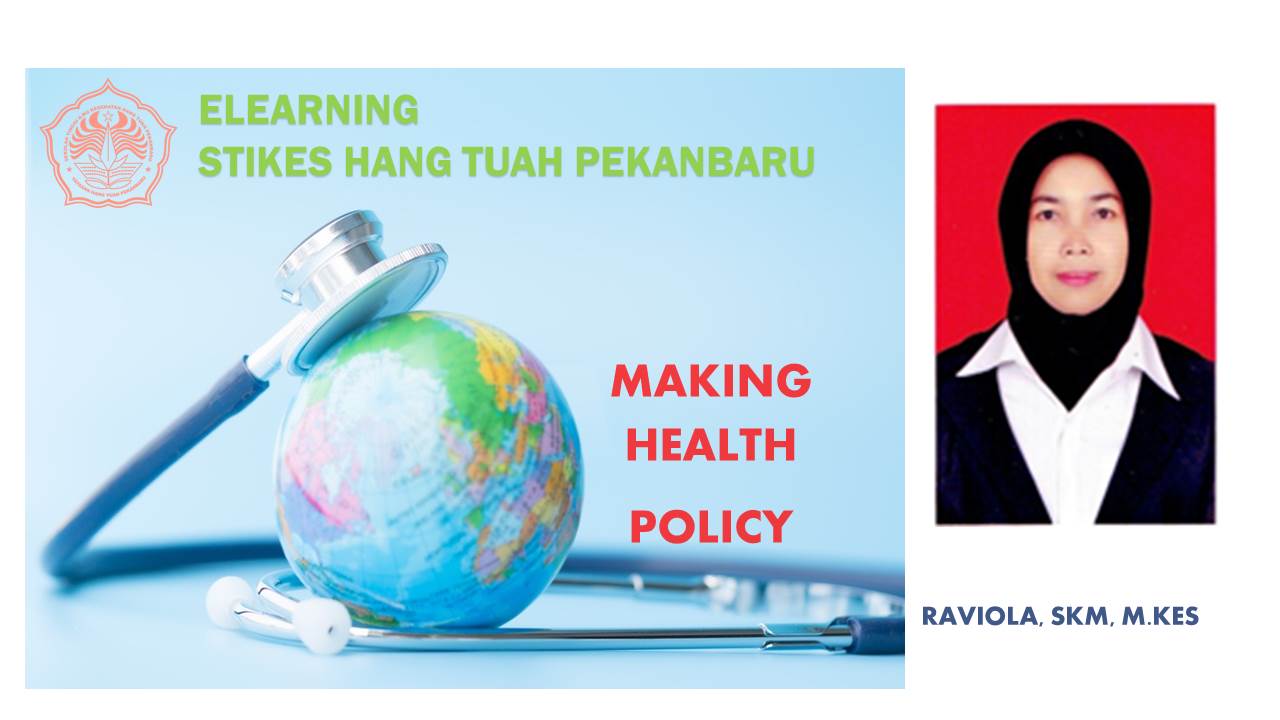 Making Health Policy/Sem VI/AKK/Raviola