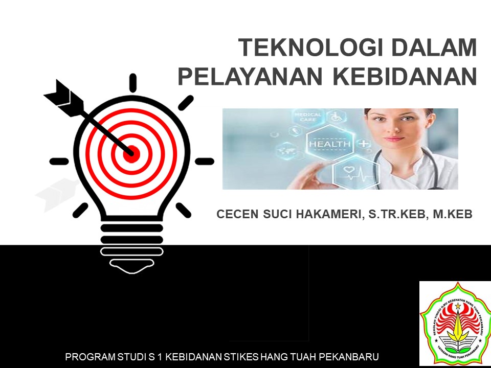 TEKNOLOGI DALAM PELAYANAN KEBIDANAN/CECENSUCIHAKAMERI/2021-2022