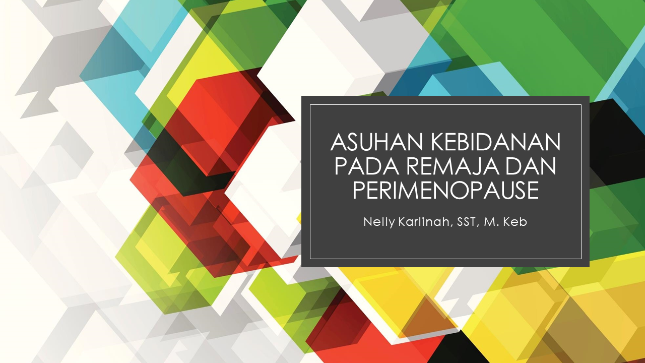 Asuhan Kebidanan Pada Remaja dan Perimenopause Nelly Karlinah