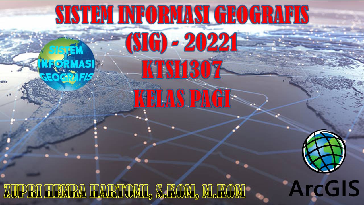 Sistem Informasi Geografis-GIS SI Pagi-20221-ZHH
