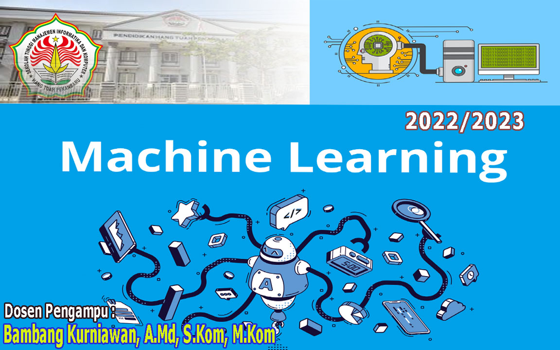 MACHINE LEARNING - SC43801 - 2023/2024 - Bambang Kurniawan, A.Md, S.Kom, M.Kom (TI)