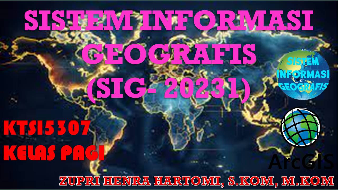Sistem Informasi Geografis - SI Pagi - 20231 - ZHH
