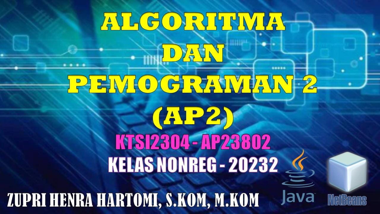 Algoritma dan Pemograman 2 - Non Reg -20232 - ZHH