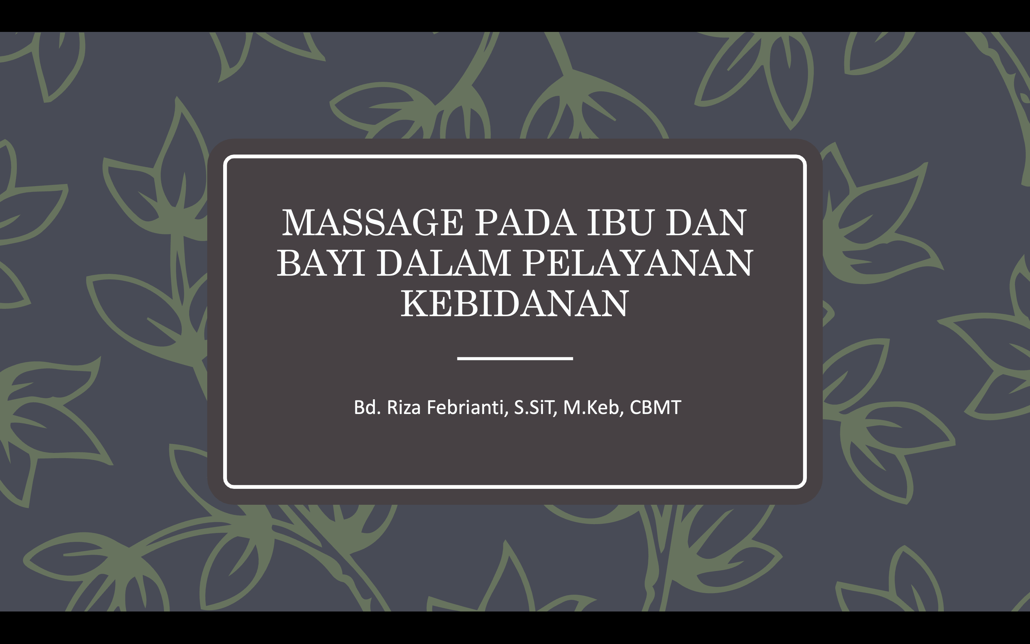 MK MASSAGE PADA IBU DAN BAYI DALAM PELAYANAN KEBIDANAN