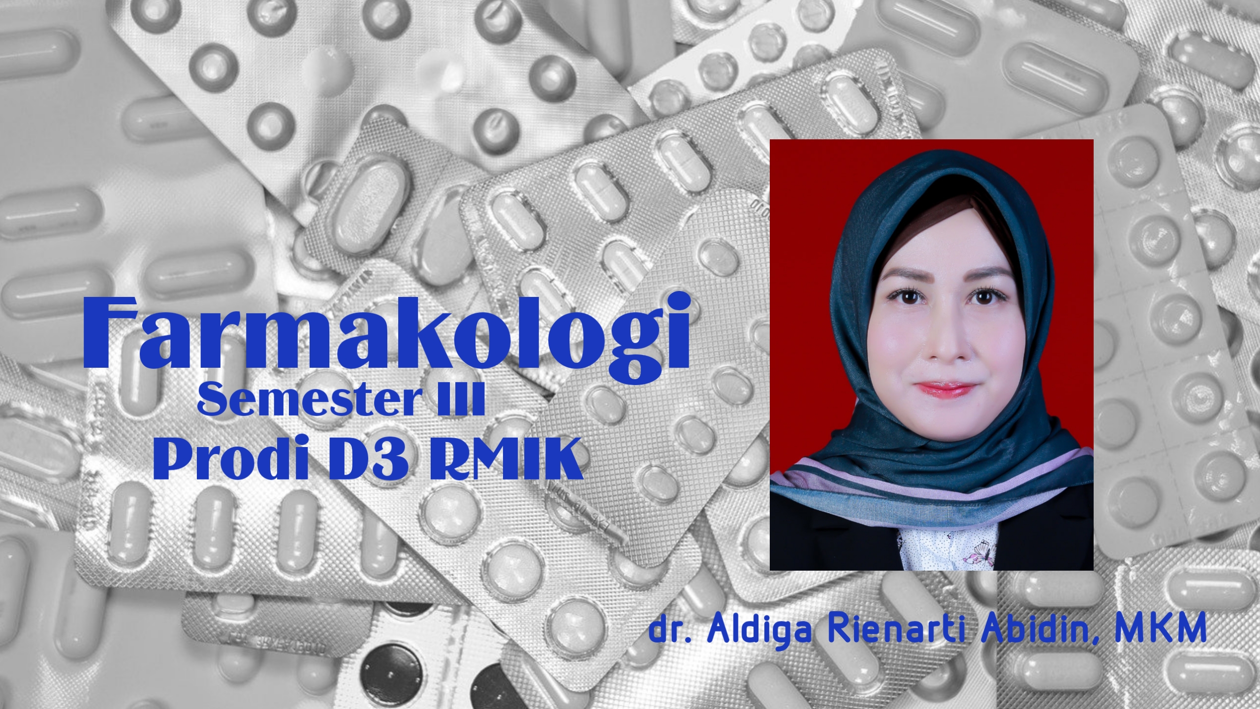 Farmakologi (WP307) - Semester 3 (Rabu) - dr.Aldiga